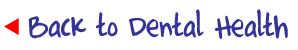 Back to Dental Health Main