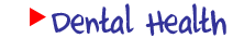 Dental Health